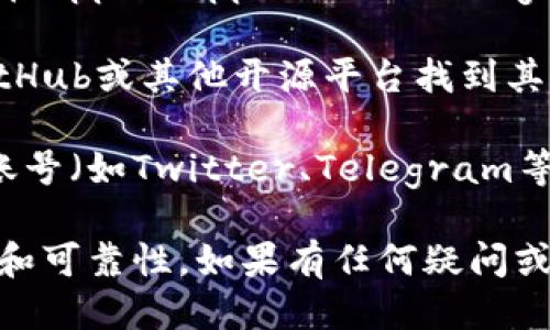 要下载Tokenim，您可以通过以下几种方式进行：

1. **官方网站**: 访问Tokenim的官方网站，通常在网站上会提供最新版本的下载链接和相关信息。

2. **应用商店**: 如果Tokenim是一个移动应用，您可以在Apple App Store或Google Play Store中搜索“Tokenim”进行下载。

3. **开源平台**: 如果Tokenim是开源项目，可以通过GitHub或其他开源平台找到其源码并进行下载。

4. **社交媒体和社区**: 可以关注Tokenim的社交媒体账号（如Twitter、Telegram等），他们通常会在这些平台上发布最新的下载信息和更新。

确保从官方或可信的来源进行下载，以保障软件的安全性和可靠性。如果有任何疑问或问题，可以查阅Tokenim的帮助文档或联系其客服支持。