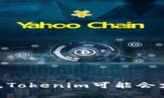 Tokenim是一个支持多种区块